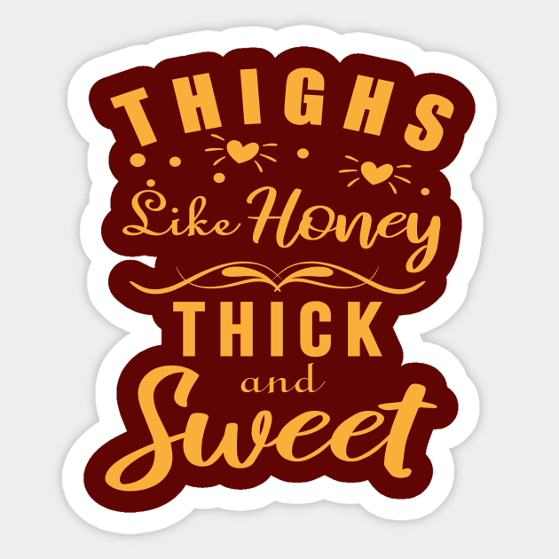 Thick Thighs Thin Patience , Thighs Like Honey, Thick And Sweet Sticker by MoodPalace